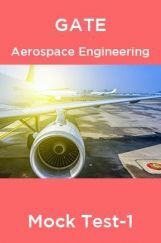 GATE Aerospace Engineering Mock Test-1   GATE Aerospace Engineering Mock Test-1