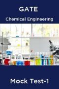 GATE Chemical Engineering Mock Test -1 GATE Chemical Engineering Mock Test -1
