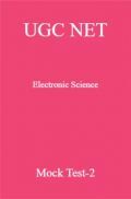 UGC NET Electronic Science Mock Test-2
