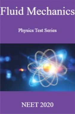 Fluid Mechanics Physics Test Series  NEET 2020