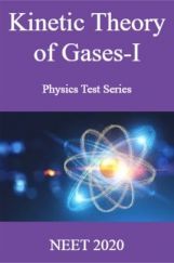 Kinetic Theory of Gases-I Physics Test Series  NEET 2020 Kinetic Theory of Gases-I Physics Test Series  NEET 2020
