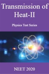 Transmission of Heat-II Physics Test Series  NEET 2020 Transmission of Heat-II Physics Test Series  NEET 2020
