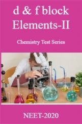 d & f block Elements-II Chemistry Test Series For NEET-2020 d & f block Elements-II Chemistry Test Series For NEET-2020