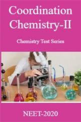 Coordination Chemistry-II Chemistry Test Series For NEET-2020 Coordination Chemistry-II Chemistry Test Series For NEET-2020