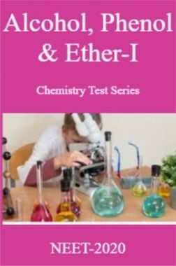 Alcohol, Phenol & Ether-I Chemistry Test Series For NEET-2020