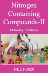 Nitrogen Containing Compounds-II Chemistry Test Series For NEET-2020 Nitrogen Containing Compounds-II Chemistry Test Series For NEET-2020