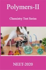 Polymers-II Chemistry Test Series For NEET-2020 Polymers-II Chemistry Test Series For NEET-2020