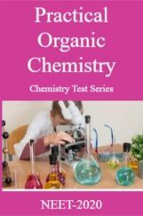 Practical Organic Chemistry Chemistry Test Series For NEET-2020 Practical Organic Chemistry Chemistry Test Series For NEET-2020