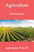 Agriculture Test Preparation For Agronomy Part-IV Agriculture Test Preparation For Agronomy Part-IV