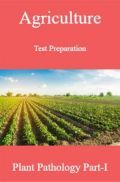 Agriculture Test Preparation For Plant Pathology Part-I Agriculture Test Preparation For Plant Pathology Part-I