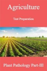 Agriculture Test Preparation For Plant Pathology Part-III Agriculture Test Preparation For Plant Pathology Part-III