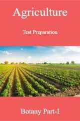 Agriculture Test Preparation For Botany Part-I Agriculture Test Preparation For Botany Part-I