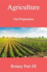 Agriculture Test Preparation For Botany Part-III Agriculture Test Preparation For Botany Part-III