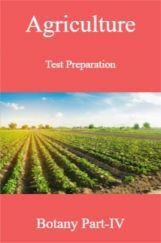Agriculture Test Preparation For Botany Part-IV Agriculture Test Preparation For Botany Part-IV