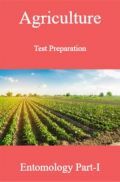 Agriculture Test Preparation For Entomology Part-I Agriculture Test Preparation For Entomology Part-I