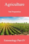 Agriculture Test Preparation For Entomology Part-IV Agriculture Test Preparation For Entomology Part-IV