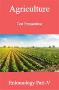 Agriculture Test Preparation For Entomology Part-V Agriculture Test Preparation For Entomology Part-V
