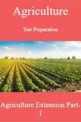 Agriculture Test Preparation For Agriculture Extension Part-I Agriculture Test Preparation For Agriculture Extension Part-I