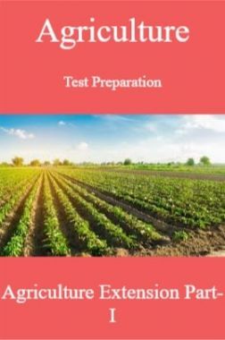 Agriculture Test Preparation For Agriculture Extension Part-I