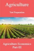 Agriculture Test Preparation For Agriculture Economics Part-III Agriculture Test Preparation For Agriculture Economics Part-III