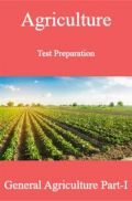 Agriculture Test Preparation For General Agriculture Part-I Agriculture Test Preparation For General Agriculture Part-I