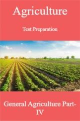 Agriculture Test Preparation For General Agriculture Part-IV Agriculture Test Preparation For General Agriculture Part-IV