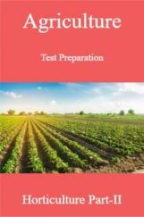 Agriculture Test Preparation For Horticulture Part-II Agriculture Test Preparation For Horticulture Part-II