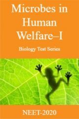 Microbes in Human Welfare-I-Biology Test Series for NEET - 2020 Microbes in Human Welfare-I-Biology Test Series for NEET - 2020