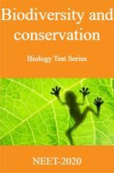Biodiversity and Conservation-Biology Test Series for NEET - 2020 Biodiversity and Conservation-Biology Test Series for NEET - 2020