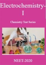 Electrochemistry-I Chemistry Test Series For NEET-2020 Electrochemistry-I Chemistry Test Series For NEET-2020