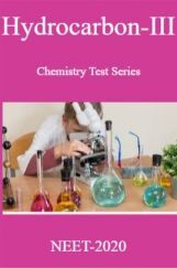 Hydrocarbon-III Chemistry Test Series For NEET-2020 Hydrocarbon-III Chemistry Test Series For NEET-2020