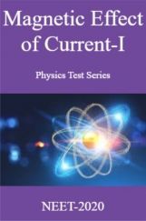 Magnetic Effect of Current-I Physics Test Series For NEET-2020 Magnetic Effect of Current-I Physics Test Series For NEET-2020