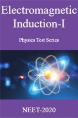 Electromagnetic Induction-I Physics Test Series For NEET-2020 Electromagnetic Induction-I Physics Test Series For NEET-2020