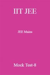 IIT JEE Mains Mock Test-8 IIT JEE Mains Mock Test-8