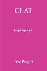 CLAT Legal Aptitude Test Prep-5 CLAT Legal Aptitude Test Prep-5