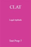 CLAT Legal Aptitude Test Prep-7 CLAT Legal Aptitude Test Prep-7