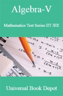 Algebra-V Mathematics Test Series IIT JEE