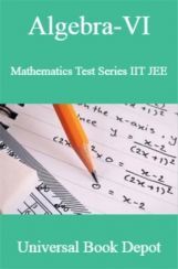 Algebra-VI Mathematics Test Series IIT JEE Algebra-VI Mathematics Test Series IIT JEE