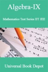 Algebra-IX Mathematics Test Series IIT JEE Algebra-IX Mathematics Test Series IIT JEE