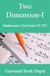 Two Dimension-I Mathematics Test Series IIT JEE Two Dimension-I Mathematics Test Series IIT JEE