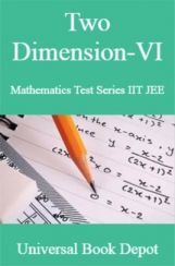 Two Dimension-VI Mathematics Test Series IIT JEE Two Dimension-VI Mathematics Test Series IIT JEE