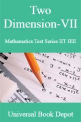 Two Dimension-VII Mathematics Test Series IIT JEE Two Dimension-VII Mathematics Test Series IIT JEE