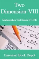 Two Dimension-VIII Mathematics Test Series IIT JEE Two Dimension-VIII Mathematics Test Series IIT JEE