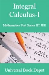 Integral Calculus-I Mathematics Test Series IIT JEE Integral Calculus-I Mathematics Test Series IIT JEE
