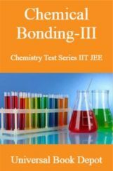 Chemical Bonding-III Chemistry Test Series IIT JEE Chemical Bonding-III Chemistry Test Series IIT JEE