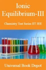 Ionic Equilibrium-III Chemistry Test Series IIT JEE Ionic Equilibrium-III Chemistry Test Series IIT JEE