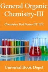 General Organic Chemistry-III Chemistry Test Series IIT JEE General Organic Chemistry-III Chemistry Test Series IIT JEE