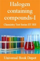 Halogen containing compounds-I Chemistry Test Series IIT JEE Halogen containing compounds-I Chemistry Test Series IIT JEE