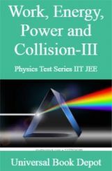 Work, Energy, Power and Collision-III Physics Test Series IIT JEE Work, Energy, Power and Collision-III Physics Test Series IIT JEE
