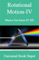Rotational Motion-IV Physics Test Series IIT JEE Rotational Motion-IV Physics Test Series IIT JEE